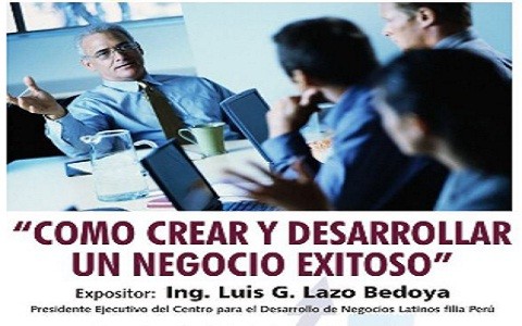 Colegio de Ingenieros del Perú organiza seminario 'Cómo crear y desarrollar un negocio exitoso'