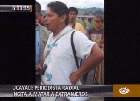 Ucayali: Periodista hace llamado a pobladores para matar a extranjeros