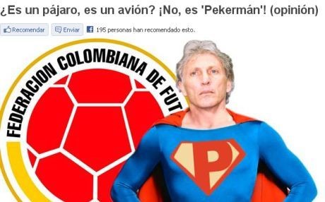 En Colombia ponen al DT José Pekerman como si fuese Superman