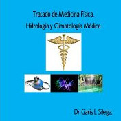 El libro Tratado de Medicina Física, Hidrología y Climatología Médica del Dr. Garis Silega lanza una nueva versión para el 2013