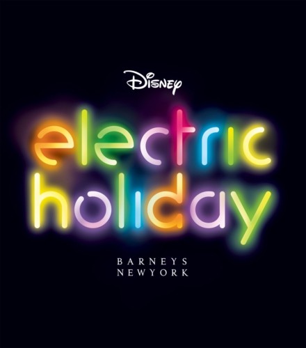Barneys New York y The Walt Disney Company lanzan programa Holiday 2012: Electric Holiday