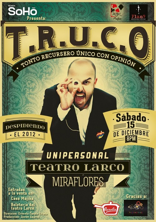 Única función del espectáculos de magia T.R.U.C.O. SAB. 15 DE DIC. 8:PM Teatro Larco