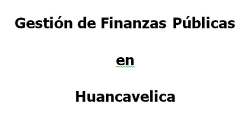 [Huancavelica] Presentan informe preliminar de evaluación de gestión de finanzas públicas