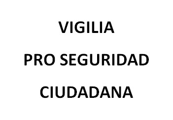 Primera Vigilia CÍvica Pro Seguridad Ciudadana tendrá lugar el jueves 27 de junio a las 7 pm