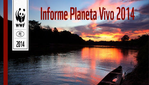 WWF Perú presenta informe Planeta Vivo 2014