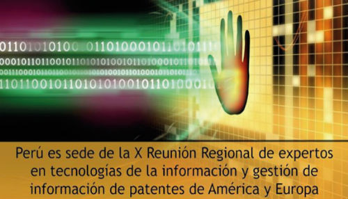 Expertos en Tecnologías y Gestión de la Información de Patentes participan en X Reunión Regional organizada por INDECOPI