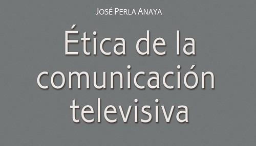 Fondo Editorial de la Universidad de Lima presenta el libro Ética de la comunicación televisiva