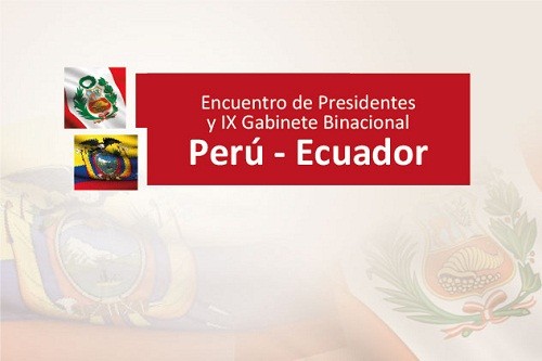 Se suscribirán acuerdos en el Encuentro de Presidentes y IX Gabinete Binacional Perú- Ecuador