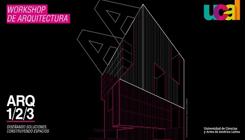 Arq 1/2/3: primer workshop de arquitectura organizado por Ucal