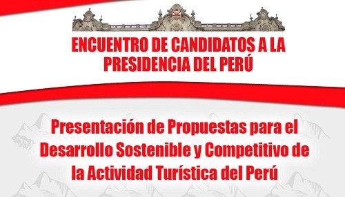 CANATUR anuncia organización de Encuentro de Candidatos a la Presidencia del Perú