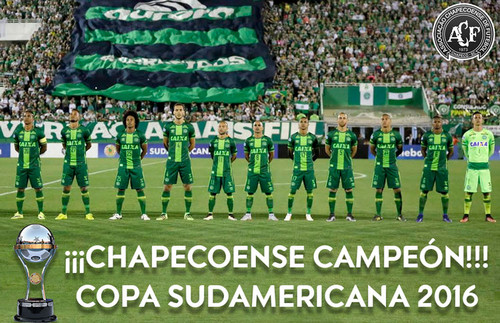 El Chapecoense: Digno Campeón de la Copa Sudamericana 2016