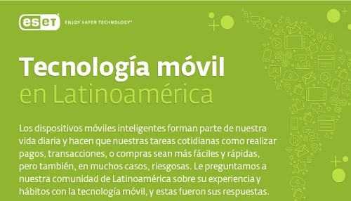 Tecnología móvil en Latinoamérica: ESET comparte las preocupaciones de los usuarios