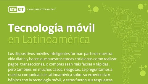 Tecnología móvil en Latinoamérica: ESET comparte las preocupaciones de los usuarios