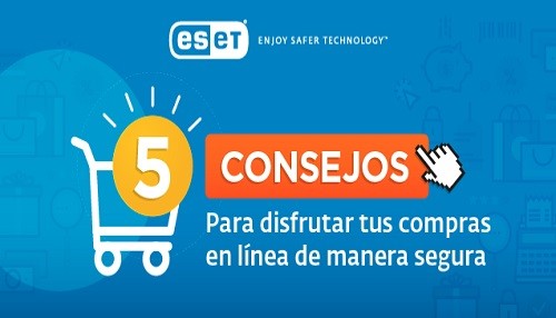 ESET comparte 5 consejos para que disfrutes de tus compras en línea de manera segura