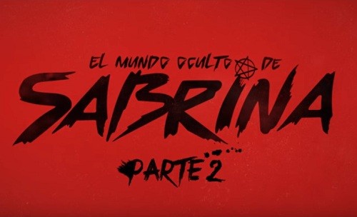 El trailer de la Parte 2 de El mundo oculto de Sabrina ha llegado