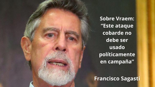 Francisco Sagasti: 'Ataque del Vraem no debe ser usado políticamente en campaña' presidencial