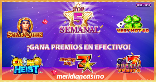 ¡Gana premios en efectivo con los mejores juegos de la semana en Meridian Casino!