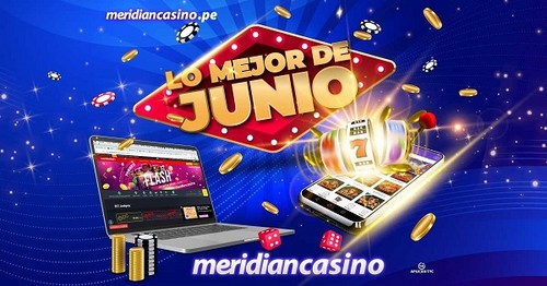 Meridian Casino: ¡Esto fue lo mejor del mes de Junio!