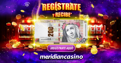 ¡Ahora te regalamos 200 soles! Regístrate y gana gracias a Meridian Casino