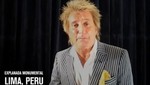 Rod Stewart envió saludos a fans peruanos