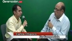 Ex congresista Carlos Chipoco habló con Generaccion.com