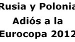 Eurocopa 2012: Rusia y Polonia son eliminados al caer derrotados por Grecia y la República Checa respectivamente