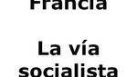 Francia escoge la izquierda y la vía del socialismo