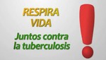 Con videos educativos Minsa promueve acciones saludables contra la tuberculosis