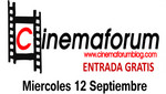 [República Dominicana] Este miércoles 12 de septiembre el CINEMAFORUM en Palacio del Cine : ¡GRATIS!
