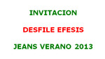Invitación al Desfile Efesis Jeans Verano 2013