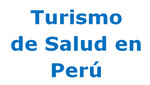 Turismo de Salud en el Perú