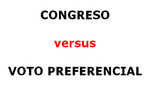 Congreso versus Voto Preferencial