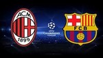 Liga de Campeones: Milan vs Barcelona 2:45 (hora peruana)