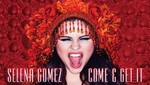 Selena Gómez lanza teaser de su nuevo single Come and get it [VIDEO]