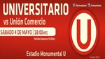 Universitario se la juega en el Monumental esta noche frente al Unión Comercio