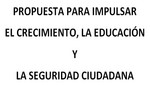 Propuesta para impulsar el crecimiento, la educación y la seguridad ciudadana