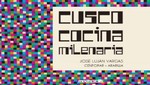 Tradición, gastronomía y cocineros en el libro Cusco Cocina Milenaria