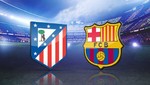 Champions League: Barcelona vs Atlético de Madrid [EN VIVO]