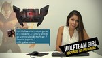 ¡La WolfTeam Girl responde a tus preguntas!