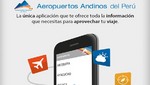 Aeropuertos Andinos del Perú lanza su propia app para dispositivos móviles