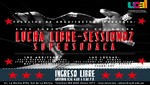 UCAL presenta evento internacional:  Lucha Libre