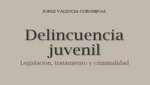 La Universidad de Lima presentará el libro Delincuencia juvenil. Legislación, tratamiento y criminalidad 
