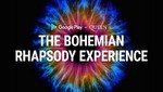 Queen y Google Play se unen en 'La experiencia Bohemian Rhapsody', un experimento de realidad virtual musical