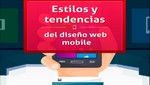 Estilos y tendencias del diseño web mobile