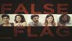 El nuevo thriller 'False Flag' estrena en junio en exclusiva en el acceso Premium de la App de FOX