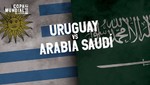 Mundial Rusia 2018: Uruguay vs Arabia Saudita [EN VIVO]