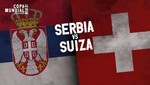 Mundial Rusia 2018: Suiza vs Serbia [EN VIVO]