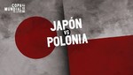 Mundial Rusia 2018: Japón vs Polonia [EN VIVO]