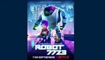 Robot 7723 se estrenará en Netflix a nivel mundial el 7 de septiembre