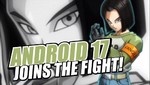 El Androide Número 17 se une oficialmente a la batalla en DRAGON BALL FighterZ